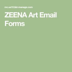 a green background with the words zeena art email forms