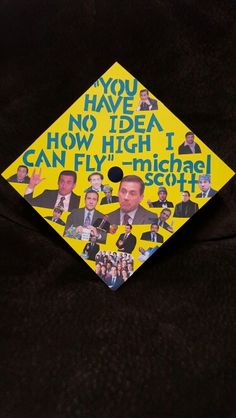 a graduation cap with images of men in suits and ties on it that says, you have no idea how high i can fly michael scott