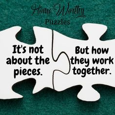 two puzzle pieces with words on them that say it's not about the how they work together