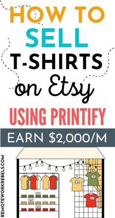 a poster with the words how to sell t - shirts on etsy using print