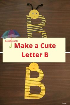 the letter b is made to look like a bee and has been cut out into letters