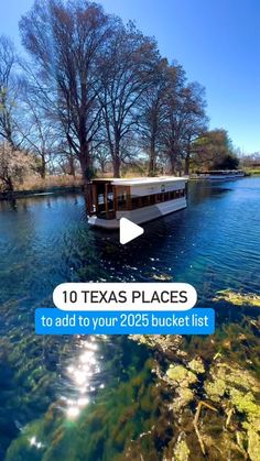 a boat floating on top of a lake surrounded by trees and grass with the caption 10 texas places to add to your 2016 bucket list