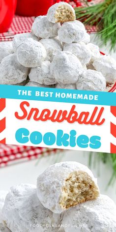 the best homemade snowball cookies are made with powdered sugar