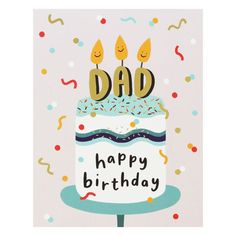 a birthday card with a cake and candles on it that says, dad happy birthday