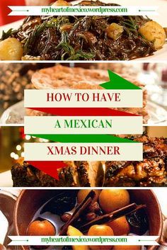 four different types of mexican food with the words how to have a mexican xmas dinner