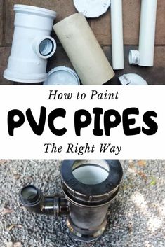 the words how to paint pvc pipes the right way are in black and white