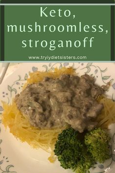 broccoli and noodles on a plate with the words keto mushrooms, stroganooffi