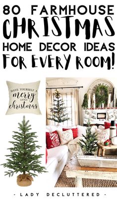 a christmas tree in a living room with the words 80 farmhouse christmas home decor ideas for every room