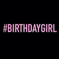 the words birthday girl written in pink on a black background