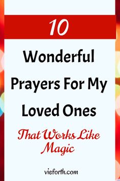 the words 10 wonderful prayers for my loved ones that works like magic