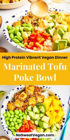 two bowls filled with different types of food and the words, high protein vibrant vegan dinner marinated tofu poke bowl