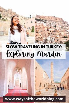 an image with the words slow traveling in turkey exploring maudin on top and below