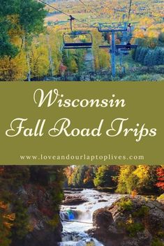 the fall road trip in wisconsin with text overlay that reads, wisconsin fall road trips