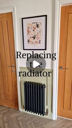 a radiator is shown in front of two wooden doors with the words replacing to a radiator