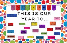 this is our year to poster with colorful polka dots on the border and below it reads,