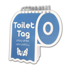 a blue and white sign that says, toilet tag play while you potty