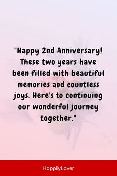 happy 2nd anniversary quotes for friends and family with images on them to wish someone's birthday