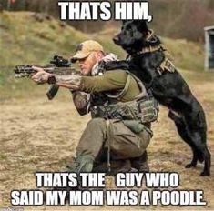 Funny Hunting Pics, Military Jokes, A 10 Warthog, Dog Meme, Army Humor, Country Jokes, Hunting Humor, Dog Jokes, Military Dogs