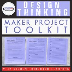 a poster with the words, design thinking maker project tool kit and student - directed learning guide