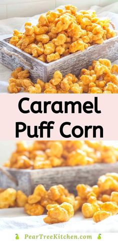 caramel puff corn is an easy snack that's ready in less than 30 minutes