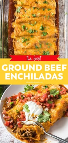 the best ground beef enchiladas recipe is easy to make and so delicious