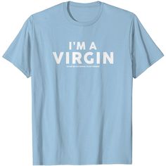 I M A Virgin Joke Sex Humour Adult Naughty Novelty T Shirt Ironic Shirts, Inappropriate Shirts, Sassy Shirts, Funny Tshirt Design, Christmas Tshirt, Funny Shirts Women, Weird Shirts, Funny Graphic Tees