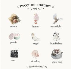 a poster with words and pictures on it that say sweet nicknames, honey, angel