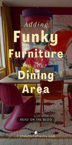 a dining room with colorful chairs and a rug on the floor that says, adding funky furniture to your dining area