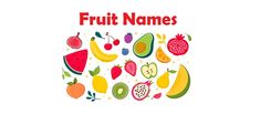 the fruit names are displayed in this colorful card with an assortment of fruits on it