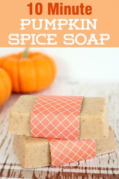 pumpkin spice soap with text overlay that says 10 minute pumpkin spice soap on it