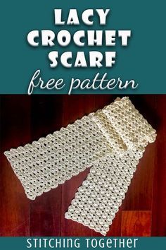 the lacy crochet scarf pattern is shown with text overlay that says, free pattern