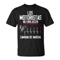 Shop Motero Divertido Biker Los Motoristas No Envejecen Moto Camiseta Camiseta Unisex. Available on many styles, sizes, and colors. Quick Saves