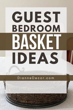 the guest bedroom basket has been decorated with white linens and brown trim, as well as