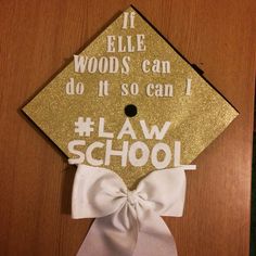 a graduation cap that says it ellen woods can do it so can i law school