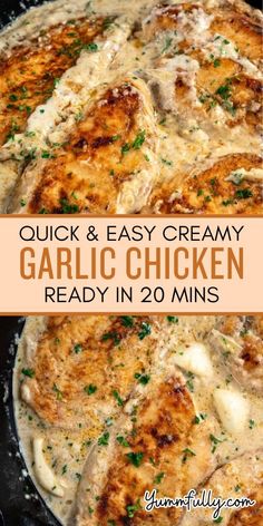 an image of garlic chicken in a skillet with the words quick and easy creamy garlic chicken ready in 20 mins