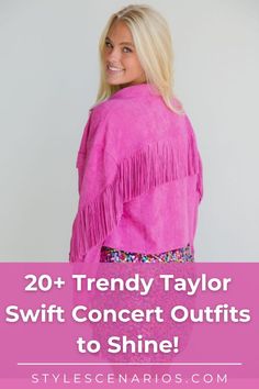 a blonde woman wearing a pink fringe jacket with text overlay reading 20 trendy taylor swift concert outfits to shine