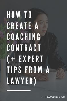 a woman sitting at a table in front of a vase with flowers on it and the words how to create a coaching contact + expert tips from a