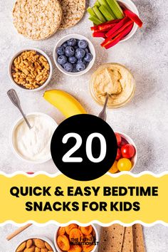 the words 20 quick and easy bedtime snacks for kids