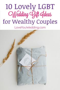 an envelope tied up with twine and the words 10 lovely igbt wedding gift ideas for healthy couples