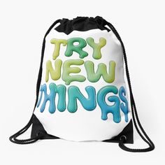 a drawsack bag with the words try new things painted on it in different colors