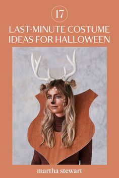 a woman wearing a deer costume with antlers on her head and the words, 17 last - minute costume ideas for halloween