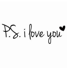 the words p s i love you written in black ink