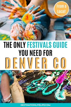 the only festivals guide you need for denver co from a local destination to a festival