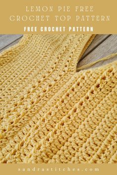 a yellow crochet top with text that reads lemon pie free crochet top pattern