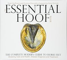 the essential guide to animal hoof by susan kaufman and claudia cine