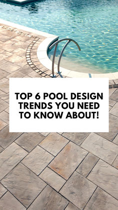 the top 6 pool design trends you need to know about