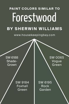 Colors Similar to Forestwood SW 7730 by Sherwin-Williams Sherwin Williams Forestwood Green, Vintage Vogue Sherwin Williams, Sherwin Williams Vintage Vogue, Shade Grown Sherwin Williams Exterior, Sw Forestwood, Foxhall Green, Vogue Green