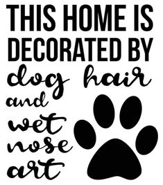 this home is decorated by dog and wet nose art with paw prints on white background