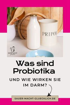 an advertisement for a milk and yogurt shop with the words was sind probiotika und wirken sie im dam?