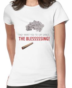 a woman wearing a white t - shirt that says, they want you to say grace the blessing